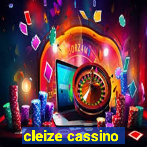 cleize cassino